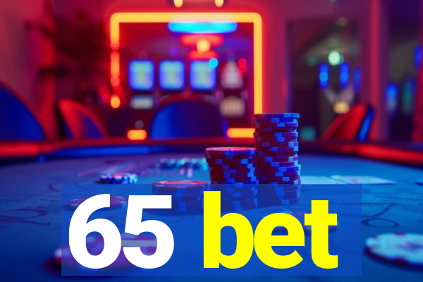 65 bet